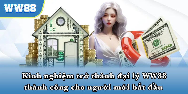 Tường tận về các bước đăng ký làm đại lý ww88